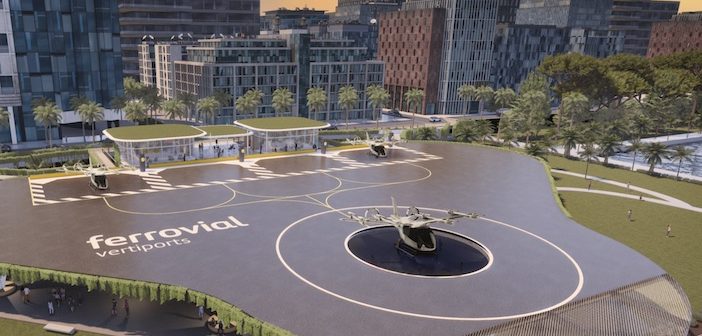 Ferrovial and Eve to partner on eVTOL vertiport operations